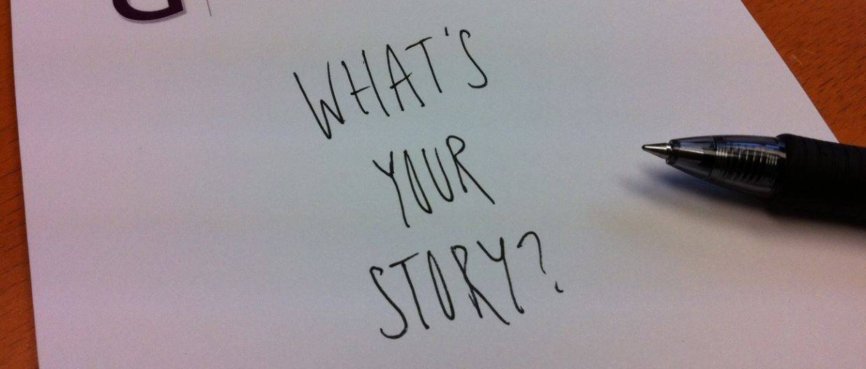 What's your story?